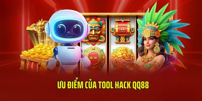Ưu điểm tool hack đem đến cho hội viên tại QQ88